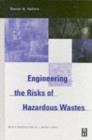 Image for Engineering The Risks of Hazardous Wastes