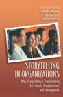 Image for Storytelling in organizations  : how narrative and storytelling are transforming twenty-first century management