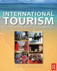 Image for International tourism  : cultures and behavior