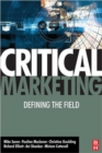 Image for Critical marketing  : defining the field