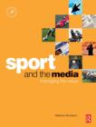 Image for Sport and the media  : managing the nexus