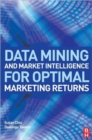 Image for Data mining and market intelligence for optimal marketing returns