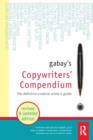 Image for Gabay&#39;s copywriters&#39; compendium  : the definitive creative writer&#39;s guide