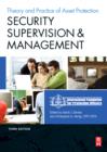 Image for Security supervision and management  : the theory and practice of asset protection