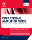 Image for Operational amplifier noise  : techniques and tips for analyzing and reducing noise