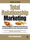 Image for Total relationship marketing  : marketing management, relationship strategy and CRM approaches for the network economy