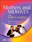 Image for Mothers and midwives  : the ethical journey