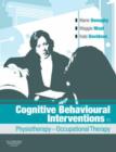 Image for Cognitive Behavioural Interventions in Physiotherapy and Occupational Therapy