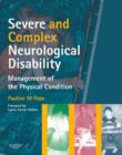 Image for Severe and complex neurological disability  : management of the physical condition