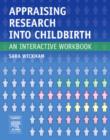 Image for Appraising research into childbirth  : an interactive workbook