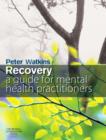 Image for Recovery  : a guide for mental health practitioners
