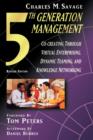 Image for Fifth Generation Management : Dynamic Teaming, Virtual Enterprising and Knowledge Networking
