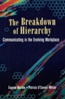 Image for The breakdown of hierarchy  : communicating in the evolving workplace