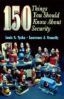 Image for 150 Things You Should Know About Security