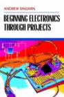 Image for Beginning electronics through projects