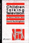 Image for Children Talking Television : The Making Of Television Literacy