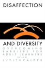 Image for Disaffection And Diversity : Overcoming Barriers For Adult Learners