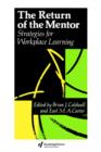 Image for The Return Of The Mentor : Strategies For Workplace Learning