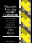 Image for Outcomes, Learning And The Curriculum : Implications For Nvqs, Gnvqs And Other Qualifications