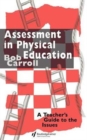 Image for Assessment in Physical Education : A Teacher&#39;s Guide to the Issues