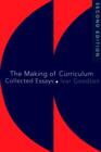 Image for The making of curriculum  : collected essays