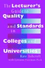 Image for The lecturer&#39;s guide to quality and standards in colleges and universities
