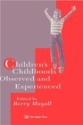 Image for Children&#39;s Childhoods : Observed And Experienced