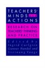Image for Teachers&#39; Minds And Actions : Research On Teachers&#39; Thinking And Practice