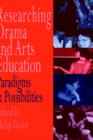 Image for Researching drama and arts education