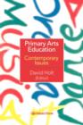 Image for Primary arts education  : contemporary issues