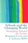 Image for Schools and the Changing World