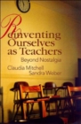 Image for Reinventing Ourselves as Teachers