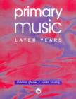Image for Primary music  : later years