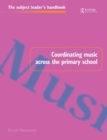 Image for Coordinating Music Across The Primary School