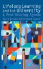 Image for Lifelong learning and the university  : a post-Dearing agenda