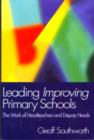 Image for Leading improving primary schools  : the work of headteachers and deputy heads