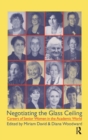 Image for Negotiating the Glass Ceiling : Careers of Senior Women in the Academic World