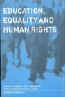 Image for Education, equality and human rights  : issues of gender, &#39;race&#39;, sexuality, special needs and social class