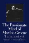 Image for The Passionate Mind of Maxine Greene
