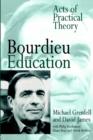 Image for Bourdieu and Education : Acts of Practical Theory