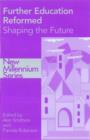 Image for Further education reformed  : shaping the future