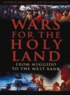 Image for War in the Holy Land  : from Meggido to the West Bank