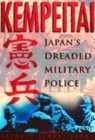 Image for Kempeitai  : Japan&#39;s dreaded military police