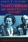 Image for THATCHERISM AND BRITISH POLITICS, 1975-