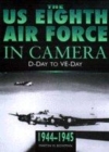 Image for The US Eighth Air Force in camera, 1944-1945