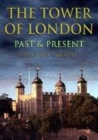 Image for The Tower of London  : past &amp; present