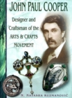 Image for John Paul Cooper  : designer and craftsman of the arts &amp; crafts movement