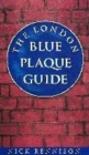 Image for The London Blue Plaque Guide