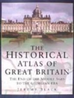 Image for Historical atlas of Britain : v. 2 : Middle Ages to the Georgian Era