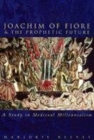 Image for JOACHIM OF FIORE AND THE PROPHETIC FUTU